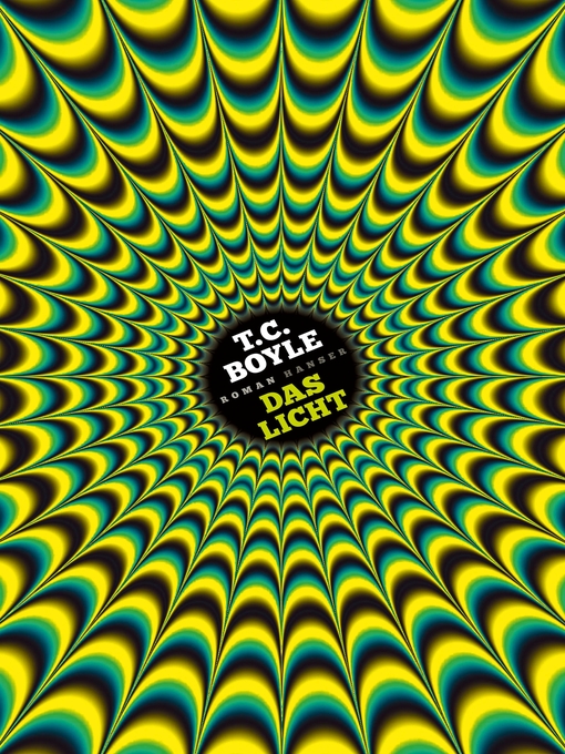 Title details for Das Licht by T.C. Boyle - Available